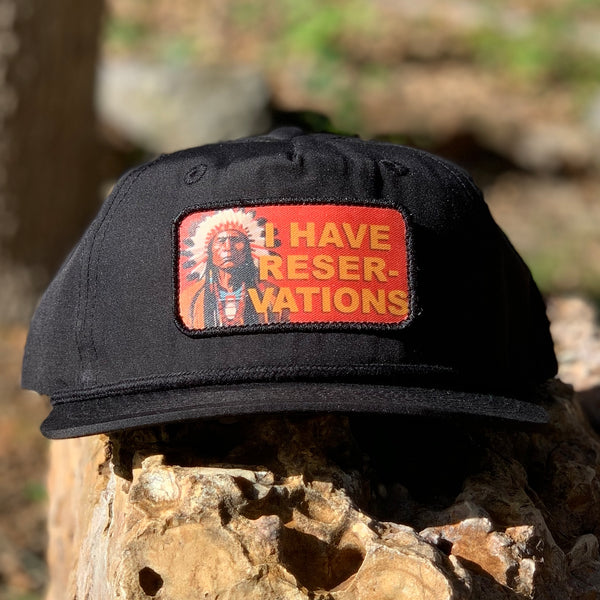 I Have Reservations Rope Hat